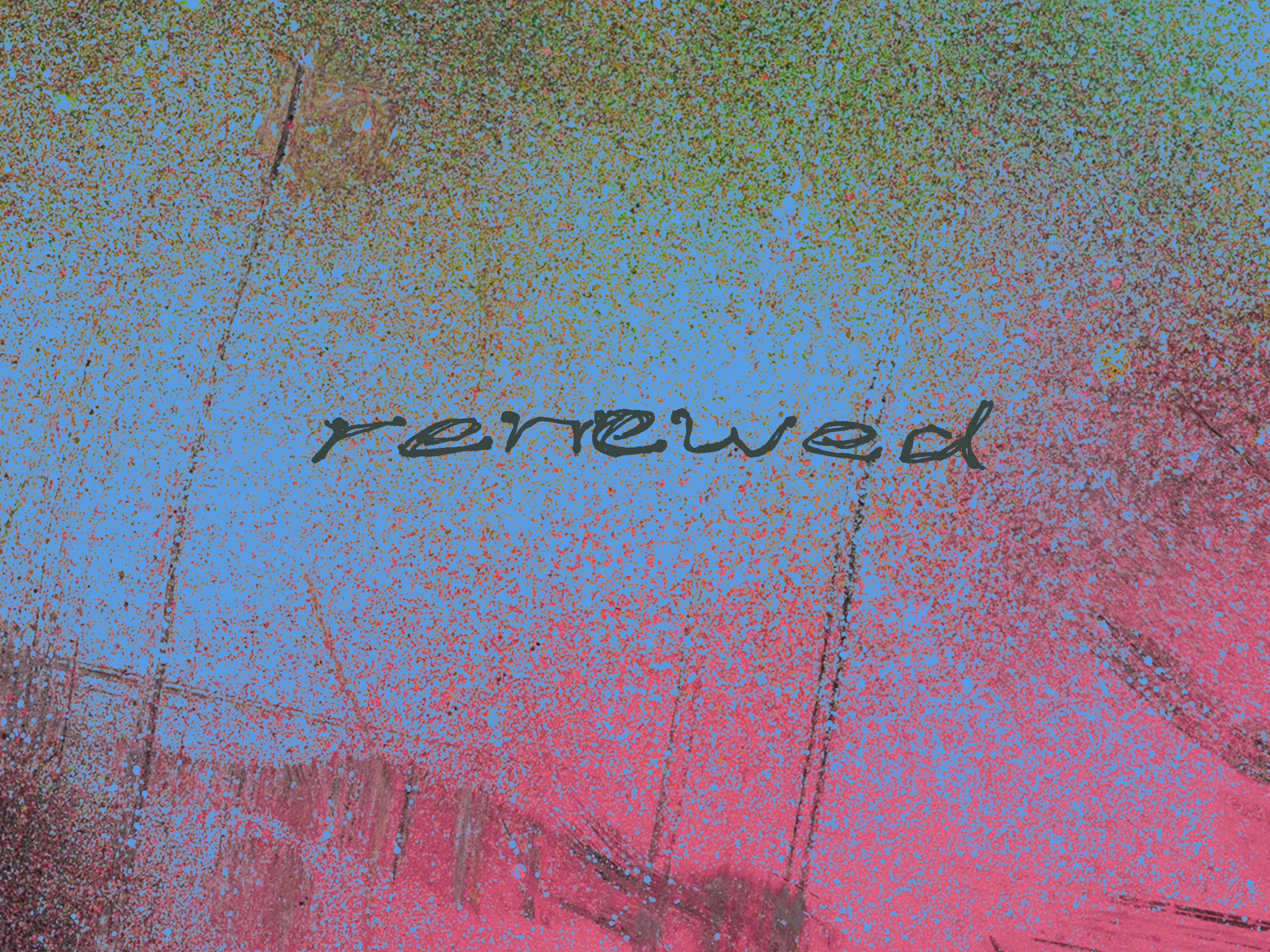 Renewed